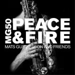 Mats Gustafsson & Friends - MG 50 Peace & Fire (2016)