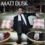 Matt Dusk - Good News (2009)