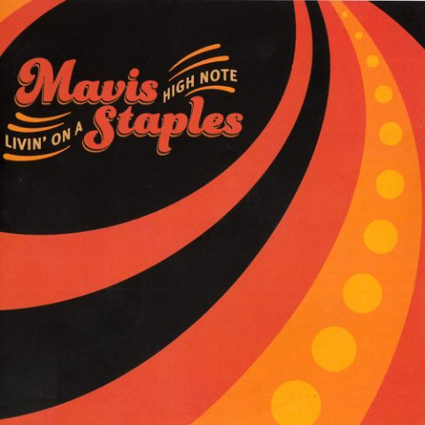 Mavis Staples - Livin' On A High Note (2016)