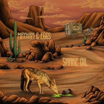 Mayham & Eggs - Snake Oil (2022)
