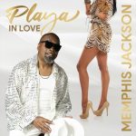 Memphis Jackson - Playa in Love (2022)