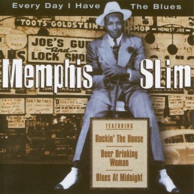 Memphis Slim - Every Day I Have The Blues (2009)
