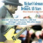 Michael Coleman and The Delmark All-Stars - Blues Brunch At The Mart (2006)