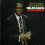 Miles Davis - My Funny Valentine: Miles Davis in Concert (1983)