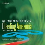 Millennium Jazz Orchestra feat. Lilian Vieira - Bleeding Amazonia (2022)