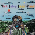 Mint Julep Jazz Band - Watch the Birdie (2022)