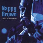 Nappy Brown - Long Time Coming (2007)