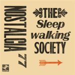 Nostalgia 77 - The Sleepwalking Society (2011)