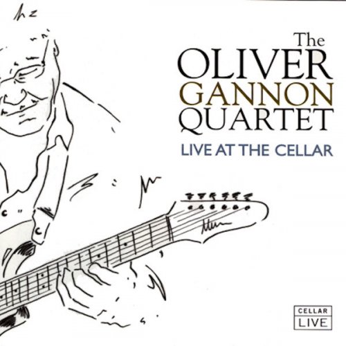 Oliver Gannon Quartet Live the Cellar (2001)