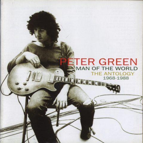 Peter Green - Man Of The World - The Anthology 1968-1988 (2004)