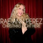 Rae Ann Perez - Christmas Right Here (2014)