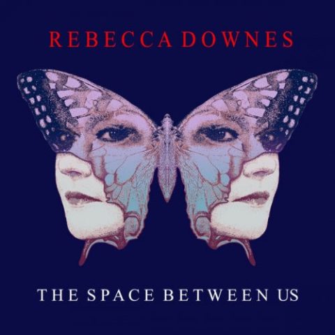 Rebecca Downes - The Space Between Us (2022)