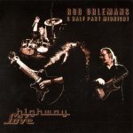 Rob Orlemans & Half Past Midnight - Highway Of Love (2013)