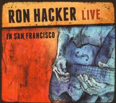 Ron Hacker - Live in San Francisco (2012)