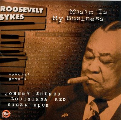 Roosevelt Sykes - Music Is My Business (1998)