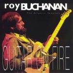 Roy Buchanan - Guitar on Fire: The Atlantic Sessions (1993)