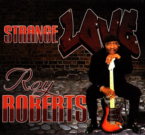 Roy Roberts - Strange Love (2011)