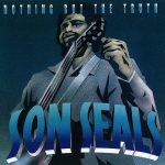 Son Seals - Nothing But the Truth (1994)