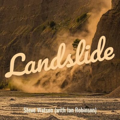 Steve Watson (with Ian Robinson) - Landslide (2022)