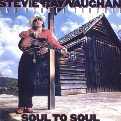 Stevie Ray Vaughan and Double Trouble - Soul To Soul (1985/1999)