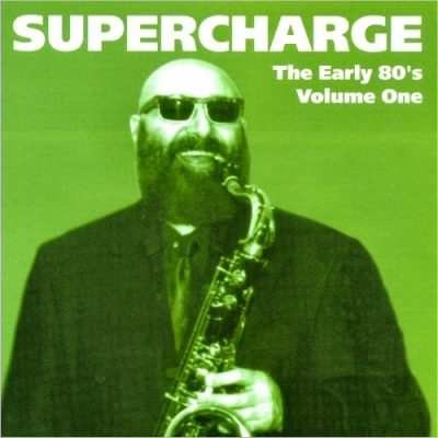 Supercharge - The Early 80's Vol. One (2007)