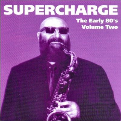 Supercharge - The Early 80's Vol. Two (2007)
