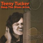 Teeny Tucker - Keep the Blues Alive (2010)