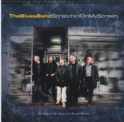 The Blues Band - Scratchin' On My Screen (2000)
