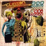 The Clinton Administration - One Nation Under A Re-Groove (2003)
