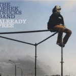 The Derek Trucks Band - Already Free (2009)