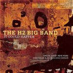 The H2 Big Band - It Could Happen (2015)