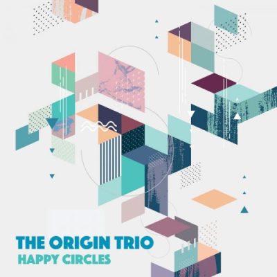The Origin Trio - Happy Circles (2022)