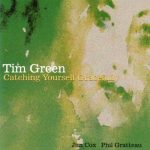 Tim Green - Catching Yourself Gracefully (2002)