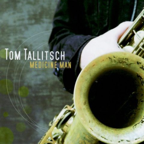 Tom Tallitsch - Medicine Man (2008)