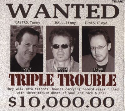 Tommy Castro, Jimmy Hall, Lloyd Jones - Triple Trouble (2003)