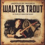 Walter Trout - Unspoiled by Progress (2009)