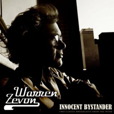 Warren Zevon - Innocent Bystander (Live) (2022)