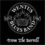Wentus Blues Band - From The Barrell (2022)