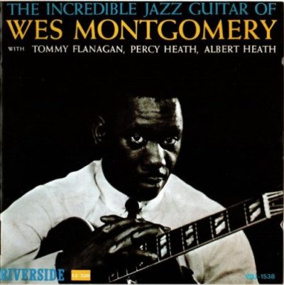 Wes Montgomery - The Incredible Jazz Guitar Of Wes Montgomery (1960/1986)