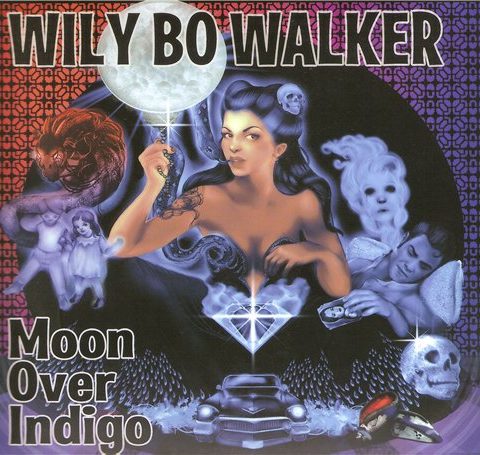 Wily Bo Walker - Moon over Indigo (2015)