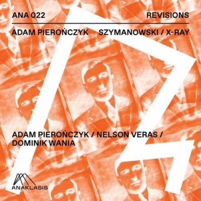 Adam Pieronczyk - Szymanowski / X-ray (2022)