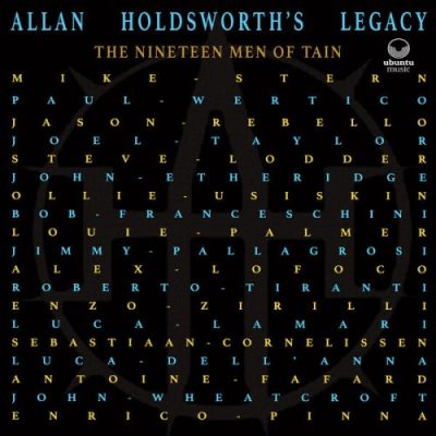 Allan Holdsworth's Legacy - The Nineteen Men of Tain (2022)