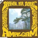Amalgam - Prayer For Peace (1969/2002)
