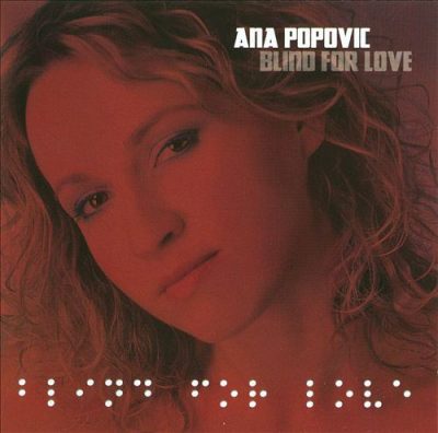 Ana Popovic - Blind For Love (2009)