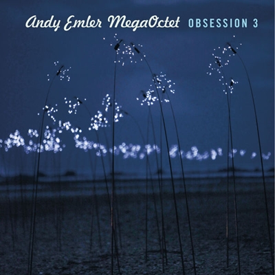 Andy Emler MegaOctet - Obsession 3 (2015)