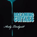 Andy Lindquist - Dreaming Guitars (2022)