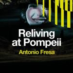 Antonio Fresa - Reliving at Pompeii (2022)