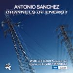 Antonio Sanchez - Channels of Energy (2018)