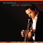Arturo Sandoval - The Very Best of Arturo Sandoval (2004)