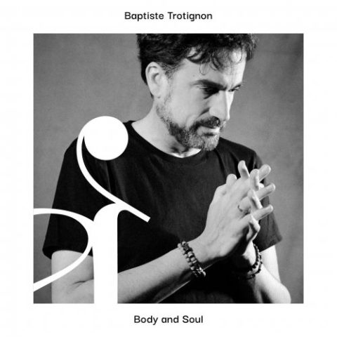 Baptiste Trotignon - Body and Soul (2022)